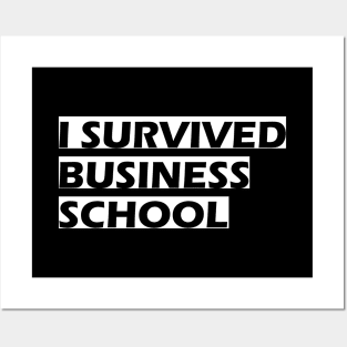 I survived business school Posters and Art